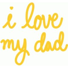 i love my dad