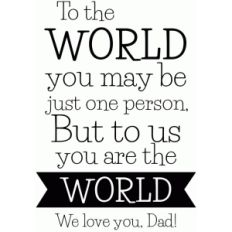 dad you are the world quote