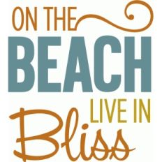 on the beach bliss phrase