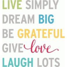 live simply dream big