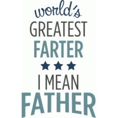 world's greatest farter - father phrase