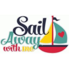 sail away with me