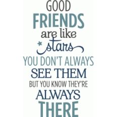 good friends are like stars phrase
