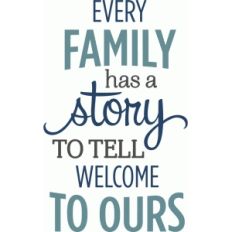 every family has a story to tell phrase