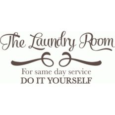 laundry room wall phrase