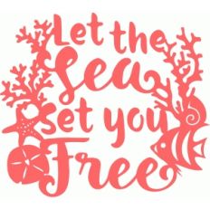 let the sea set you free