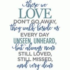 those we love don't go away phrase