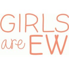 girls are ew