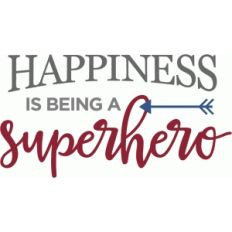 happiness is superhero phrase