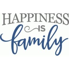 happiness is family phrase