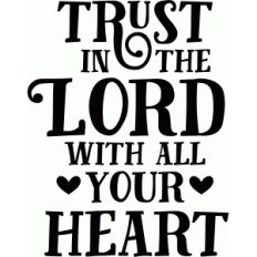 bible phrase: trust in the lord with all your heart