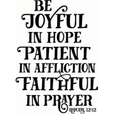 bible phrase: be joyful patient faithful