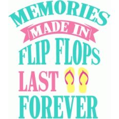 memories made in flip flops