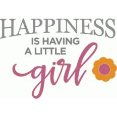 happiness is girl phrase