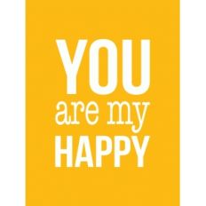 you are my happy 3x4 quote card