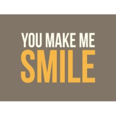 you make me smile 3x4 quote card