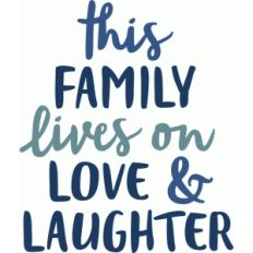 this family lives on love phrase