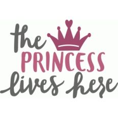 princess lives here phrase