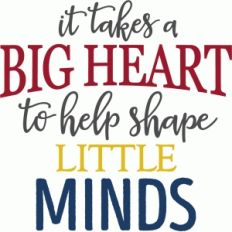it takes a big heart teacher phrase