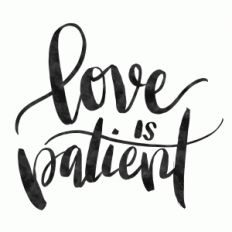 love is patient