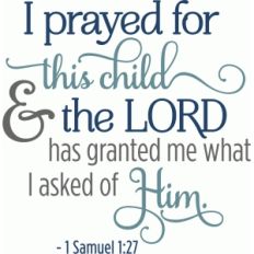 i prayed for this child phrase