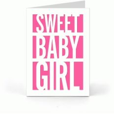 5x7 card: sweet baby girl