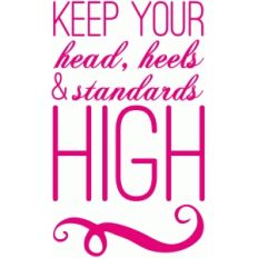 head, heels and standards quote