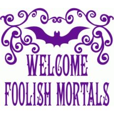 foolish mortal
