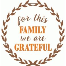 for this family we are grateful