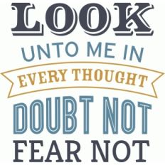 doubt not fear not