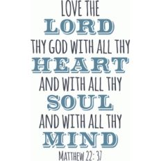 love the lord heart soul mind
