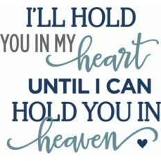 i'll hold you in my heart phrase
