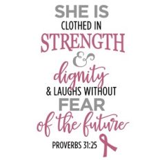 she is clothed in strength (breast cancer) phrase