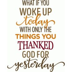 what if you woke up today phrase