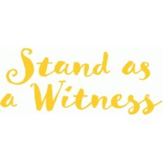 stand as a witness