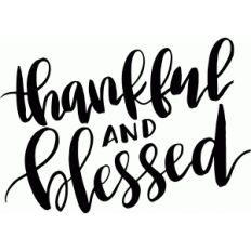 thankful and blessed
