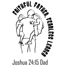 Faithful Father, Fearless Leader – Joshua 24:15 Dad SVG