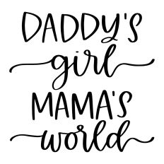 Daddy's Girl Mama's World