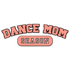 Dance Mom Season (Ballet, Tap, Jazz, Hip Hop)