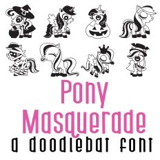 Pony Masquerade Doodlebat Font