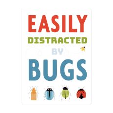 Distracted By Bugs
