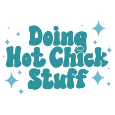 Doing Hot Chick Stuff