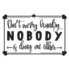 Funny Laundry Quote - Don't worry Laundry 