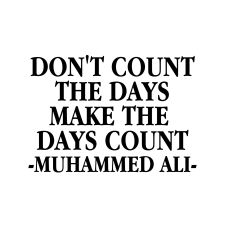 DONT COUNT THE DAYS MUHAMMED ALI SVG WALL ART