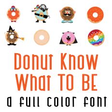 Donut Know What To Be Full Color Font