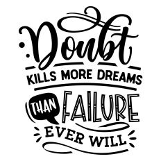 Doubt kills more dreams than failure SVG Quote