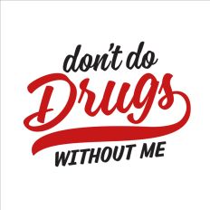 Don't Do Drugs