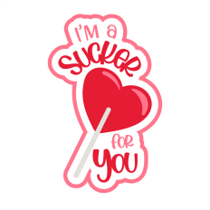 Sucker for You for Cardstock