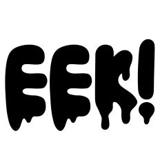 Eek!