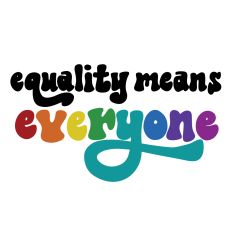 Equality Means Everyone
